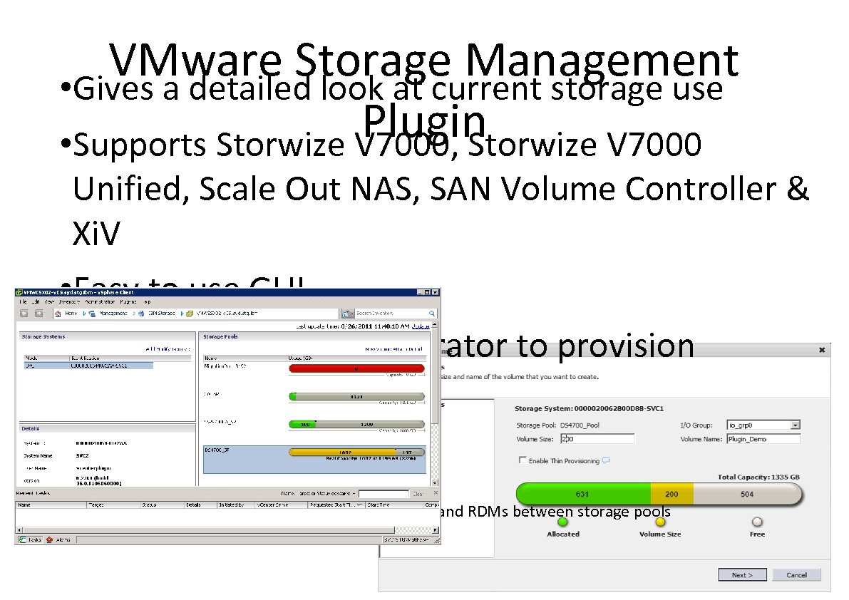 VMware Storage Management • Gives a detailed look at current storage use Plugin •