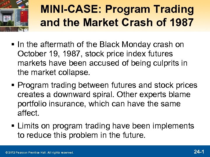 MINI-CASE: Program Trading and the Market Crash of 1987 § In the aftermath of