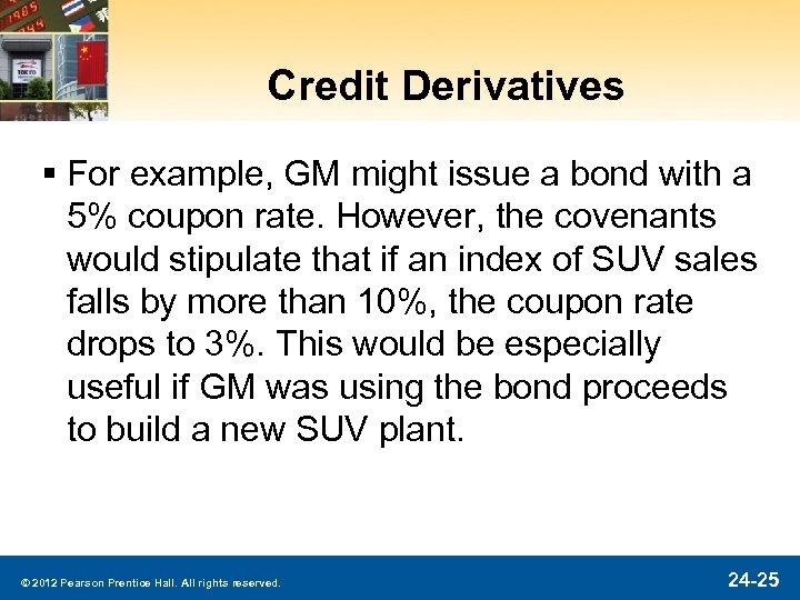 Credit Derivatives § For example, GM might issue a bond with a 5% coupon