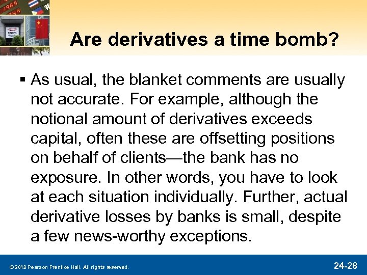 Are derivatives a time bomb? § As usual, the blanket comments are usually not