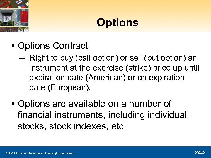 Options § Options Contract ─ Right to buy (call option) or sell (put option)