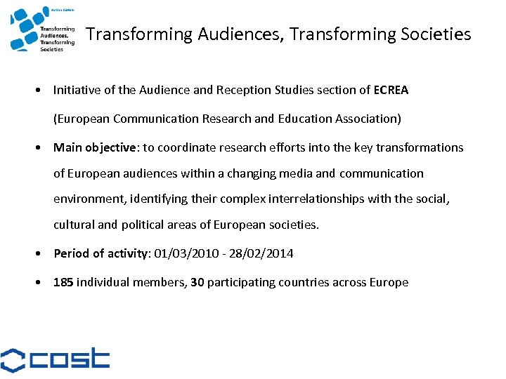 Transforming Audiences, Transforming Societies • Initiative of the Audience and Reception Studies section of