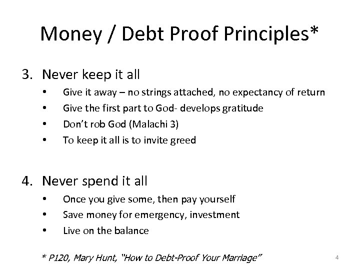 Money / Debt Proof Principles* 3. Never keep it all • • Give it