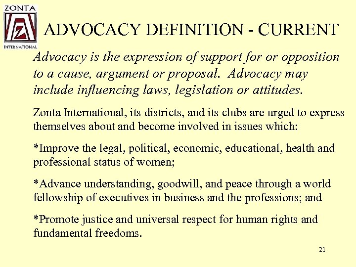 ADVOCACY DEFINITION - CURRENT Advocacy is the expression of support for or opposition to