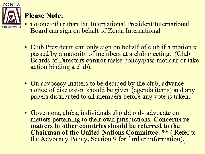 Please Note: • no-one other than the International President/International Board can sign on behalf