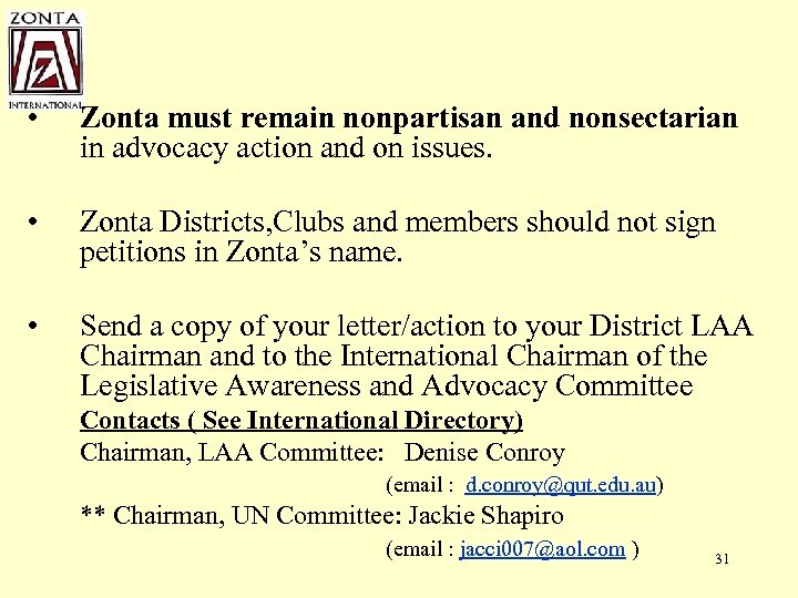  • Zonta must remain nonpartisan and nonsectarian in advocacy action and on issues.