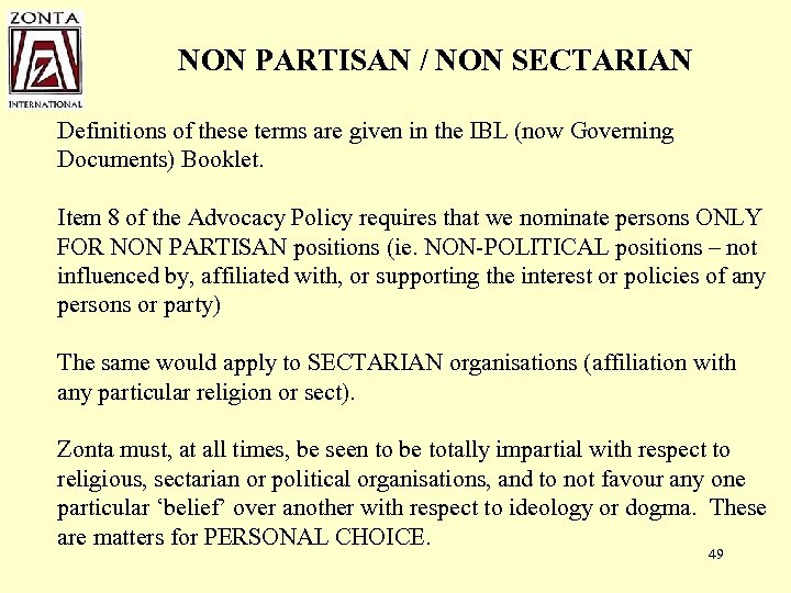NON PARTISAN / NON SECTARIAN Definitions of these terms are given in the IBL