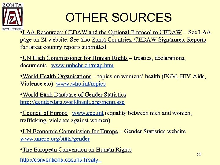 OTHER SOURCES • LAA Resources: CEDAW and the Optional Protocol to CEDAW – See