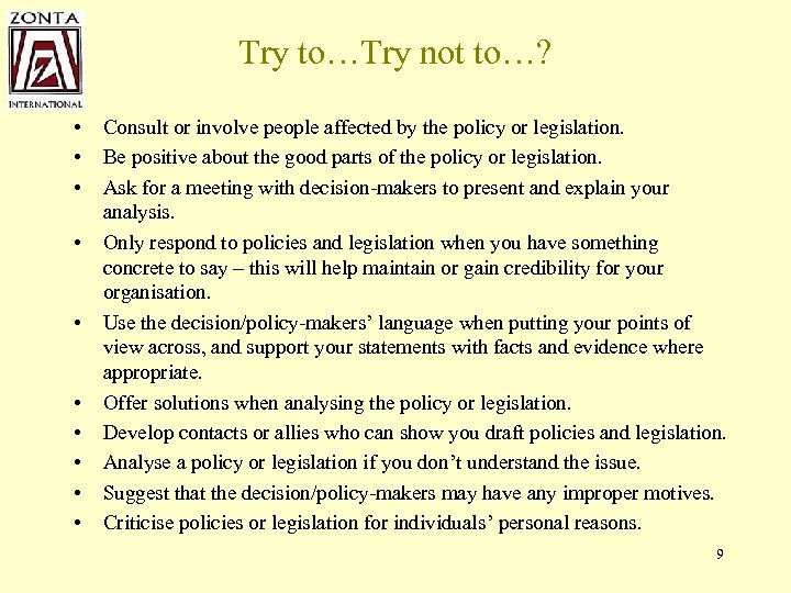 Try to…Try not to…? • • • Consult or involve people affected by the