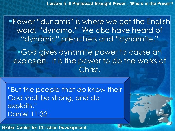 Lesson 5 - If Pentecost Brought Power…Where is the Power? §Power “dunamis” is where