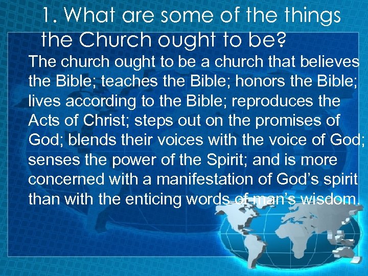 1. What are some of the things the Church ought to be? The church