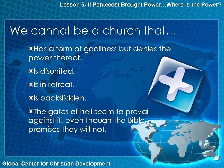 Lesson 5 - If Pentecost Brought Power…Where is the Power? We cannot be a