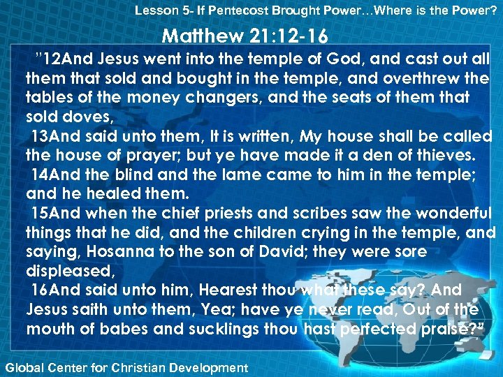 Lesson 5 - If Pentecost Brought Power…Where is the Power? Matthew 21: 12 -16