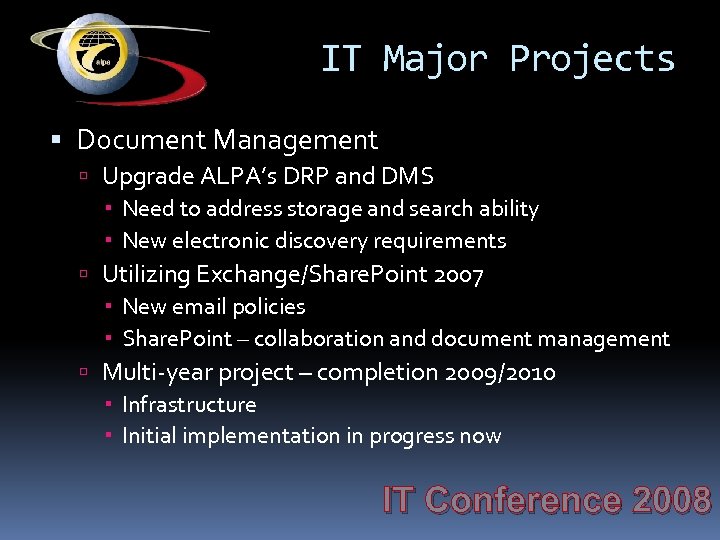 IT Major Projects Document Management Upgrade ALPA’s DRP and DMS Need to address storage