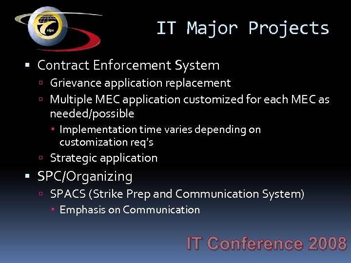 IT Major Projects Contract Enforcement System Grievance application replacement Multiple MEC application customized for