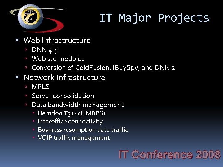 IT Major Projects Web Infrastructure DNN 4. 5 Web 2. 0 modules Conversion of