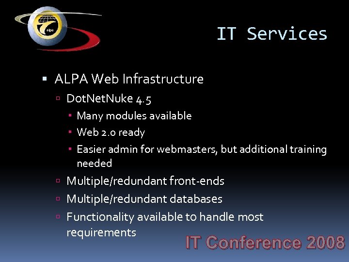 IT Services ALPA Web Infrastructure Dot. Net. Nuke 4. 5 Many modules available Web
