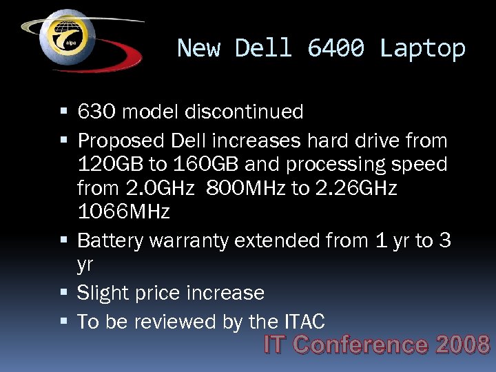 New Dell 6400 Laptop 630 model discontinued Proposed Dell increases hard drive from 120