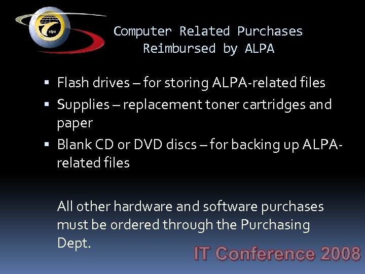 Computer Related Purchases Reimbursed by ALPA Flash drives – for storing ALPA-related files Supplies