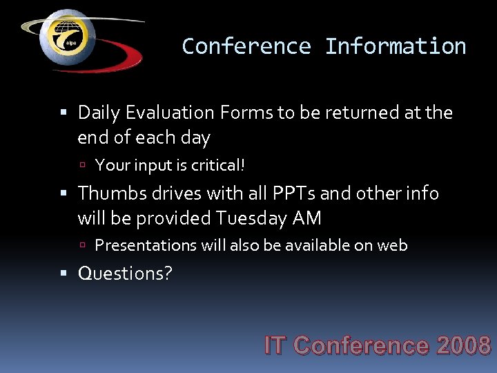 Conference Information Daily Evaluation Forms to be returned at the end of each day