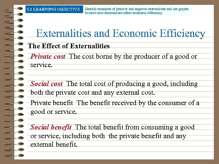 5. 1 LEARNING OBJECTIVE Identify examples of positive and negative externalities and use graphs