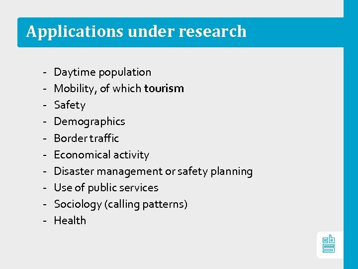 Applications under research ‐ ‐ ‐ ‐ ‐ Daytime population Mobility, of which tourism