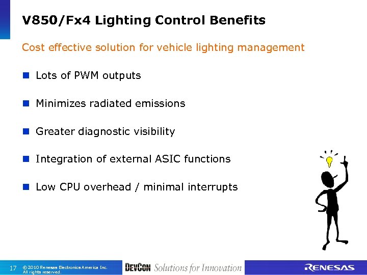 V 850/Fx 4 Lighting Control Benefits Cost effective solution for vehicle lighting management n