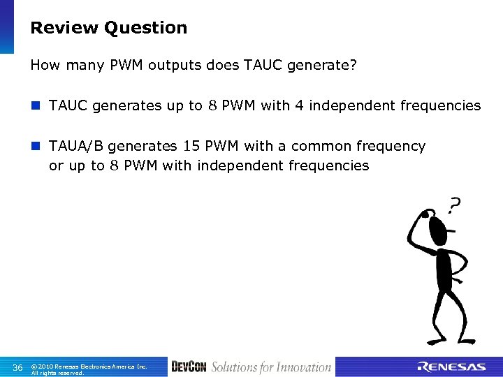 Review Question How many PWM outputs does TAUC generate? n TAUC generates up to