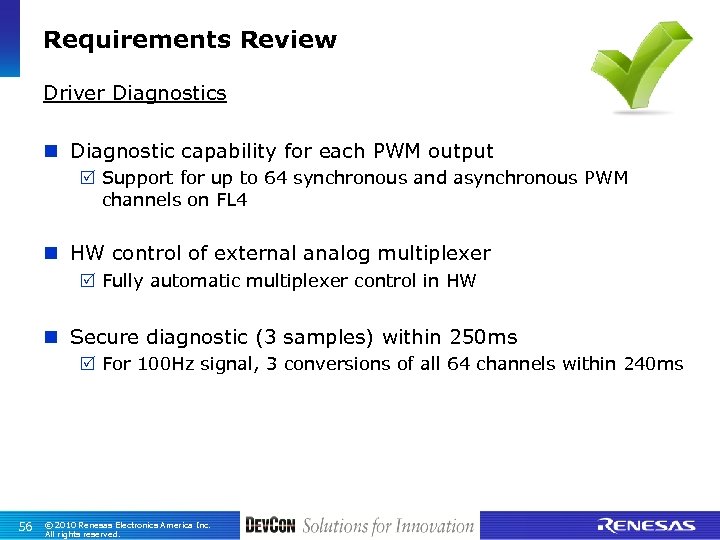 Requirements Review Driver Diagnostics n Diagnostic capability for each PWM output R Support for
