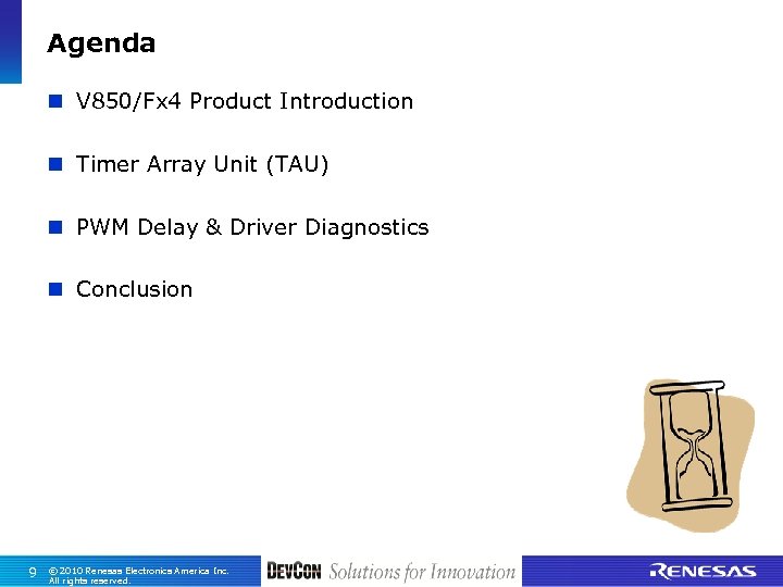 Agenda n V 850/Fx 4 Product Introduction n Timer Array Unit (TAU) n PWM
