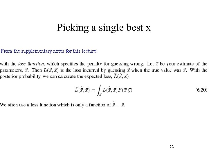 Picking a single best x From the supplementary notes for this lecture: 92 