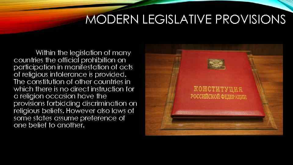 MODERN LEGISLATIVE PROVISIONS Within the legislation of many countries the official prohibition on participation