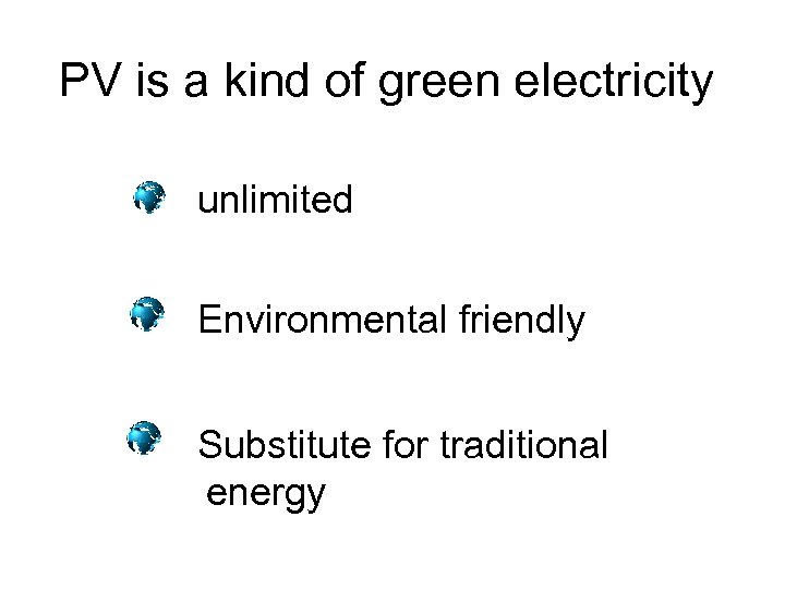 PV is a kind of green electricity unlimited Environmental friendly Substitute for traditional energy