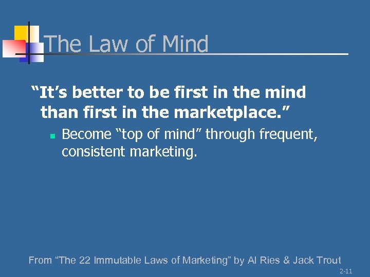 The Law of Mind “It’s better to be first in the mind than first