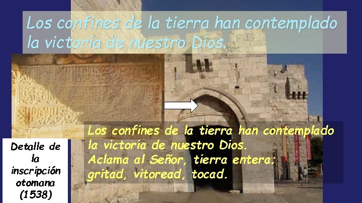 Los confines de la tierra han contemplado la victoria de nuestro Dios. Detalle de