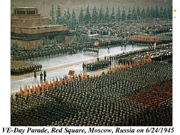 VE-Day Parade, Red Square, Moscow, Russia on 6/24/1945 