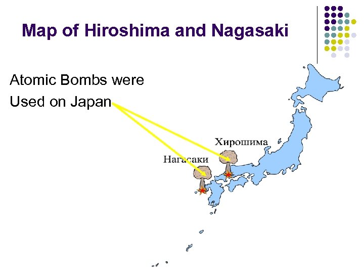 Map of Hiroshima and Nagasaki Atomic Bombs were Used on Japan 