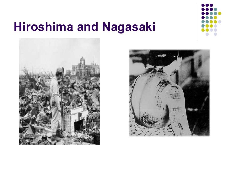 Hiroshima and Nagasaki 
