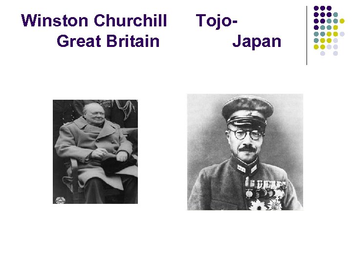 Winston Churchill Great Britain Tojo. Japan 