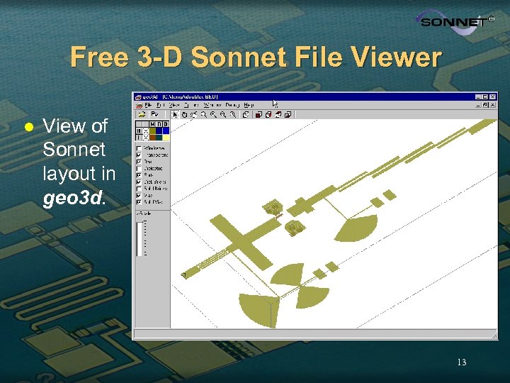 Free 3 -D Sonnet File Viewer l View of Sonnet layout in geo 3