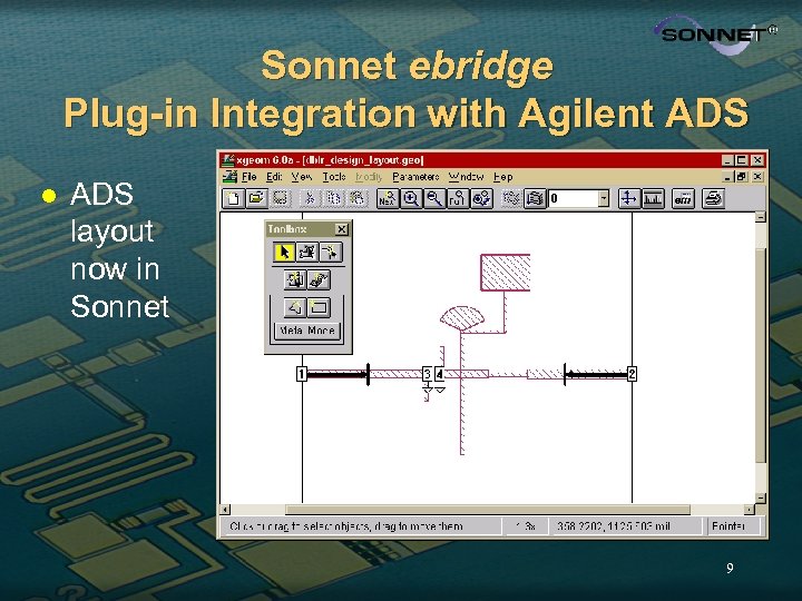 Sonnet ebridge Plug-in Integration with Agilent ADS layout now in Sonnet 9 