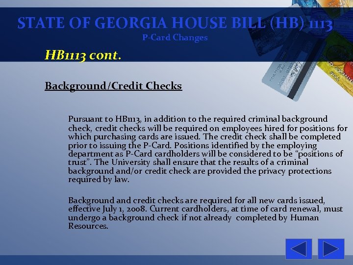 STATE OF GEORGIA HOUSE BILL (HB) 1113 P-Card Changes HB 1113 cont. Background/Credit Checks
