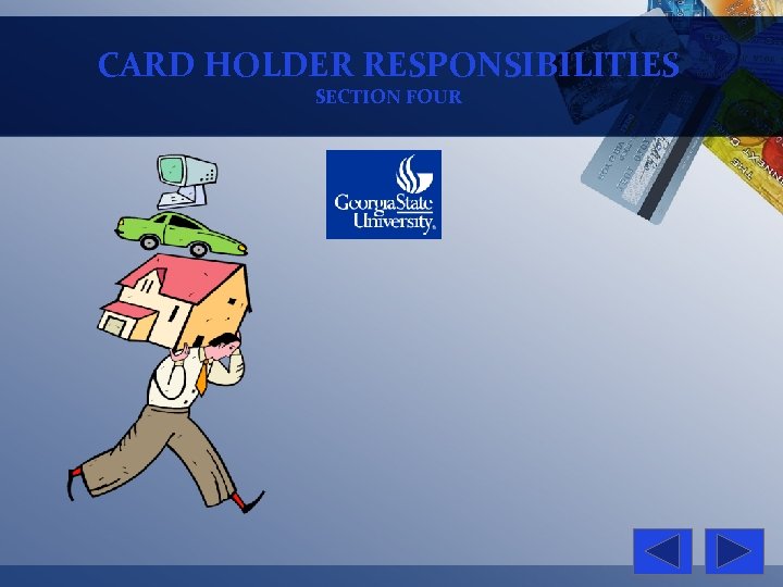 CARD HOLDER RESPONSIBILITIES SECTION FOUR 