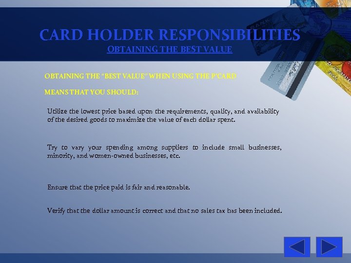 CARD HOLDER RESPONSIBILITIES OBTAINING THE BEST VALUE OBTAINING THE “BEST VALUE” WHEN USING THE