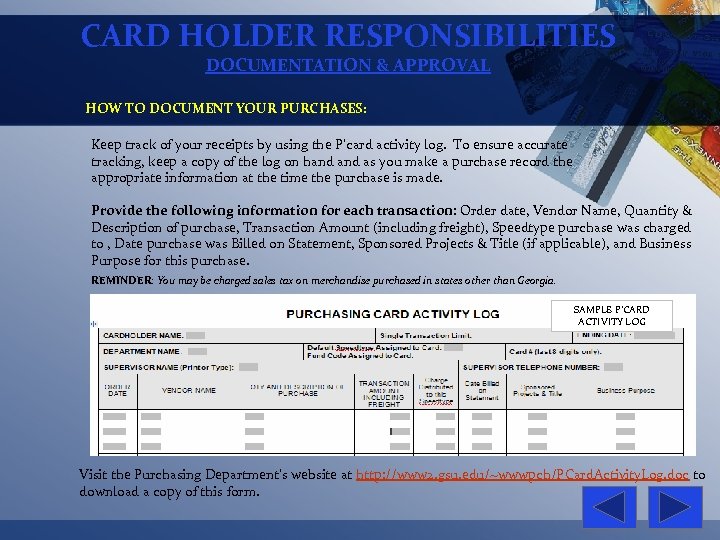 CARD HOLDER RESPONSIBILITIES DOCUMENTATION & APPROVAL HOW TO DOCUMENT YOUR PURCHASES: Keep track of