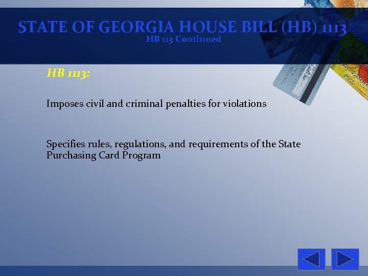 STATE OF GEORGIA HOUSE BILL (HB) 1113 HB 113 Continued HB 1113: Imposes civil