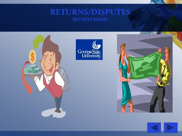 RETURNS/DISPUTES SECTION EIGHT 