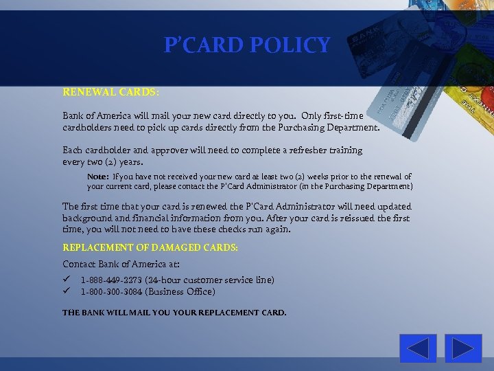 P’CARD POLICY RENEWAL CARDS: Bank of America will mail your new card directly to