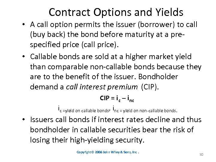 Contract Options and Yields • A call option permits the issuer (borrower) to call