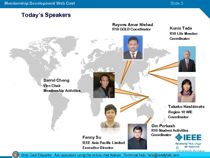 Membership Development Web Cast Slide 3 Today’s Speakers Rayees Amar Nishad R 10 GOLD